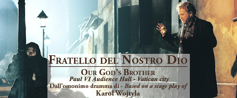 Our God’s brother (Karol Wojtyla)